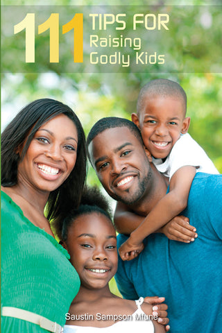 111 Tips for Raising Godly Kids