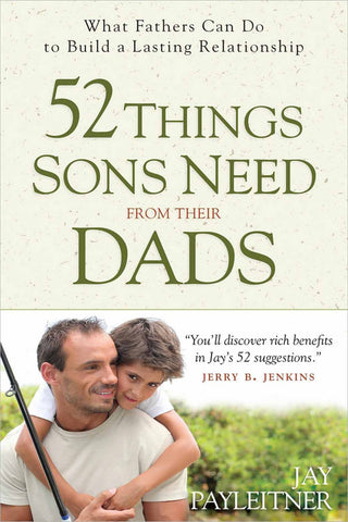 52 Things Sons Need From Their Dads